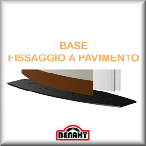 SCEGLIERE LA BASE: Base fissaggio a pavimento